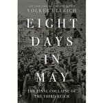 کتاب Eight Days in May اثر Volker Ullrich and Jefferson Chase انتشارات Liveright 