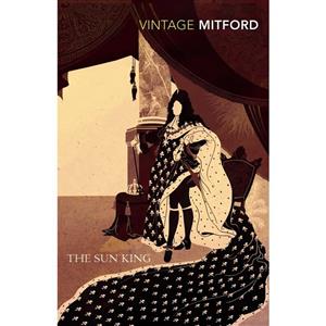 کتاب The Sun King اثر Nancy Mitford انتشارات Vintage Classics