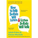 کتاب How to Talk So Kids Will Listen & Listen So Kids Will Talk اثر Adele Faber and Elaine Mazlish انتشارات Scribner