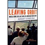 کتاب Leaving Orbit اثر Margaret Lazarus Dean انتشارات Graywolf Press