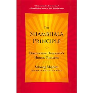 کتاب The Shambhala Principle اثر Sakyong Mipham Rinpoche انتشارات Harmony