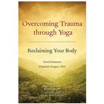 کتاب Overcoming Trauma through Yoga اثر جمعی از نویسندگان انتشارات North Atlantic Books