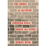 کتاب The House of the Dead اثر Daniel Beer انتشارات Knopf