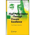 کتاب High Performance Through Process Excellence اثر Mathias Kirchmer انتشارات Springer