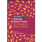 کتاب Debating Nature s Value اثر Victor Anderson انتشارات Palgrave Pivot