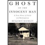 کتاب Ghost of the Innocent Man اثر Benjamin Rachlin انتشارات Little, Brown and Company