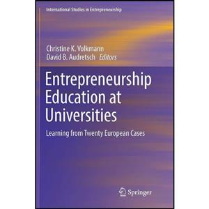 کتاب Entrepreneurship Education at Universities اثر جمعی از نویسندگان انتشارات Springer 