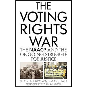 کتاب The Voting Rights War اثر Gloria J. Browne Marshall and Rev. Dr. C.T. Vivian انتشارات Rowman Littlefield Publishers 