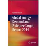 کتاب Global Energy Demand and 2-degree Target, Report 2014 اثر Valentin Crastan انتشارات Springer