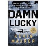 کتاب Damn Lucky اثر Kevin Maurer انتشارات St. Martins Press