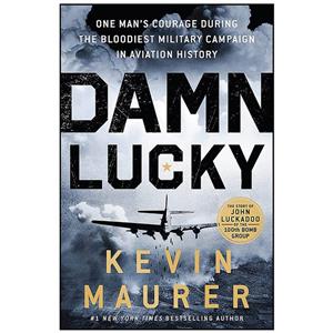 کتاب Damn Lucky اثر Kevin Maurer انتشارات St. Martins Press 