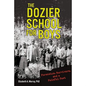 کتاب The Dozier School for Boys اثر Elizabeth A. Murray انتشارات Twenty-First Century Books