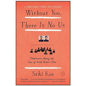 کتاب Without You There Is No Us اثر Suki Kim and انتشارات Crown 