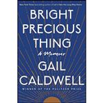 کتاب Bright Precious Thing اثر Gail Caldwell انتشارات Random House