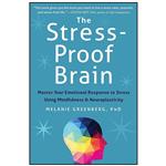 کتاب The Stress-Proof Brain اثر Melanie Greenberg PhD انتشارات New Harbinger Publications