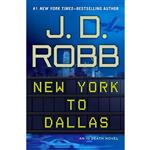 کتاب New York to Dallas اثر J.D. Robb انتشارات G.P. Putnams Sons