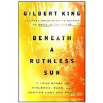 کتاب Beneath a Ruthless Sun اثر Gilbert King انتشارات Riverhead Books