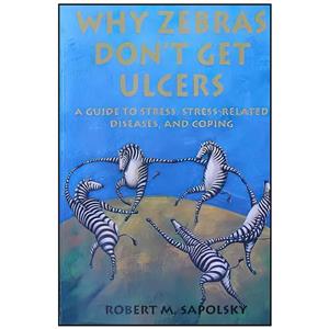 کتاب WHY ZEBRAS DONT GET ULCERS اثر Robert M. Sapolsky انتشارات Freeman 