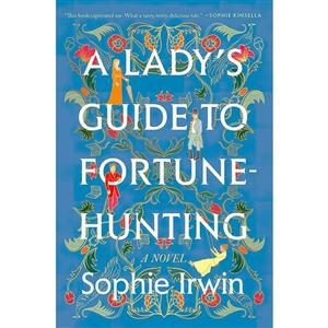 کتاب A Ladys Guide to Fortune-Hunting اثر Sophie Irwin انتشارات Pamela Dorman Books 