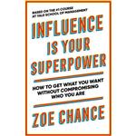 کتاب Influence is Your Superpower اثر Zoe Chance انتشارات Vermilion
