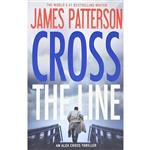 کتاب Cross the Line اثر James Patterson انتشارات Grand Central Publishing 