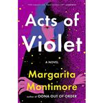 کتاب Acts of Violet اثر Margarita Montimore انتشارات Flatiron Books