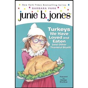 کتاب  Junie B. Jones Turkeys We Have Loved And Eaten اثر Barbara Park and Denise Brunkus انتشارات Turtleback Books 