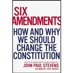 کتاب Six Amendments اثر John Paul Stevens انتشارات Little, Brown and Company