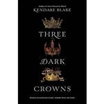 کتاب Three Dark Crowns اثر Kendare Blake انتشارات Quill Tree Books