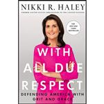 کتاب With All Due Respect اثر Nikki Haley انتشارات St. Martins Press