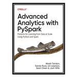 کتاب Advanced Analytics with PySpark: Patterns for Learning from Data at Scale Using Python and Spark اثر جمعی از نویسندگان انتشارات مؤلفین طلایی