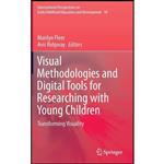 کتاب Visual Methodologies and Digital Tools for Researching with Young Children اثر Marilyn Fleer and Avis Ridgway انتشارات Springer