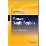 کتاب Managing Fragile Regions اثر Rongxing Guo and Carla Freeman انتشارات بله