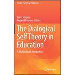 کتاب The Dialogical Self Theory in Education اثر Frans Meijers and Hubert Hermans انتشارات Springer