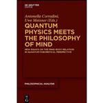 کتاب Quantum Physics Meets the Philosophy of Mind  اثر unknown انتشارات De Gruyter