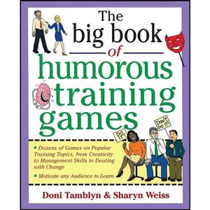 کتاب The Big Book of Humorous Training Games  اثر Doni Tamblyn انتشارات McGraw Hill