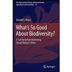 کتاب What&s So Good About Biodiversity اثر Donald S. Maier انتشارات Springer