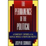 کتاب The Permanence of the Political اثر Joseph M. Schwartz انتشارات Princeton University Press