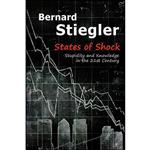 کتاب States of Shock اثر Bernard Stiegler انتشارات Polity