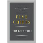 کتاب Five Chiefs اثر John Paul Stevens انتشارات Little, Brown and Company