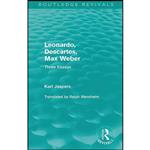 کتاب Leonardo, Descartes, Max Weber  اثر Karl Jaspers انتشارات Routledge