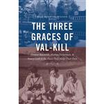 کتاب The Three Graces of Val-Kill اثر Emily Herring Wilson انتشارات The University of North Carolina Press