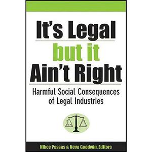 کتاب Its Legal but It Aint Right اثر Nikos Passas and Neva R. Goodwin انتشارات University of Michigan Press 