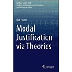 کتاب Modal Justification via Theories  اثر Bob Fischer انتشارات Springer