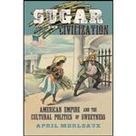 کتاب Sugar and Civilization اثر April Merleaux انتشارات The University of North Carolina Press