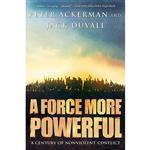 کتاب A Force More Powerful اثر Peter Ackerman and Jack DuVall انتشارات St. Martins Griffin