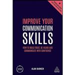 کتاب Improve Your Communication Skills اثر Alan Barker انتشارات Kogan Page