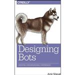 کتاب Designing Bots اثر Amir Shevat انتشارات OReilly Media