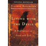 کتاب Living with the Devil اثر Stephen Batchelor انتشارات Riverhead Books