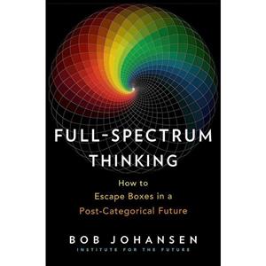 کتاب Full-Spectrum Thinking اثر Bob Johansen انتشارات Berrett-Koehler Publishers